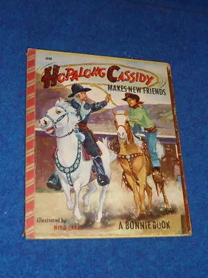 1950 HOPALONG CASSIDY MAKES NEW FRIENDS Bonnie Book #4059 Samuel Lowe NINO CARBE • £8.07