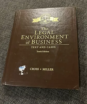 The Legal Environment Of Business Text And Cases Tenth Edition By Cross Miller • $27