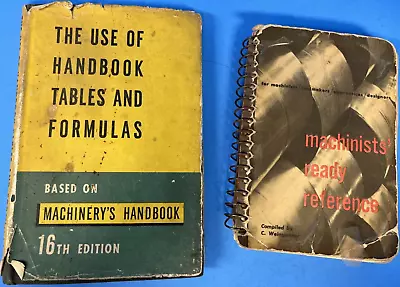 MACHINISTS' READY REFERENCE 1962 & Use Of Handbook Tables & Formulas 1959 • $17