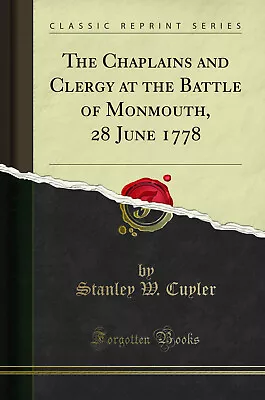 The Chaplains And Clergy At The Battle Of Monmouth 28 June 1778 • $17.12