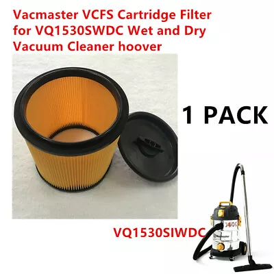 Vacmaster VCFS Cartridge Filter For VQ1530SWDC Wet And Dry Vacuum Cleaner Hoover • $16.99