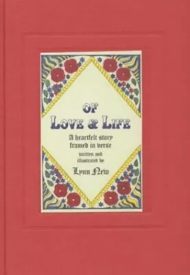 Of Love & Life: A Heartfelt Story Framed In Verse By New Lynn Hardback Book The • £3.11