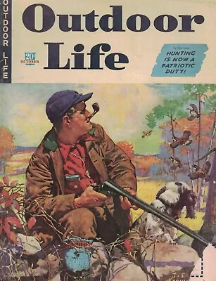  1942 Outdoor Life October - J F Kernan; Hunting Is Patriotic; Reblue Your Gun • $23.20