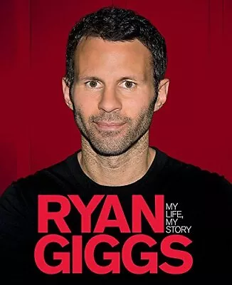 Ryan Giggs: My Life My Story By Ivan Ponting Hardback Book The Cheap Fast Free • £3.49