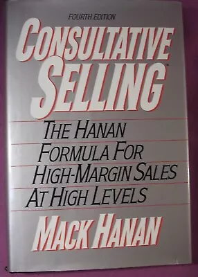 Consultative Selling - High Margin Sales At High Levels Mack Hanan • $6.49