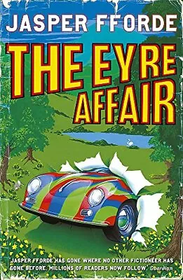 The Eyre Affair (Thursday Next) By Jasper Fforde • £3.61