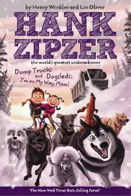 Henry Winkler Lin Oliver Dump Trucks And Dogsleds #16 (Paperback) Hank Zipzer • £6.93