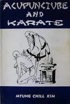 Rare 1972 Acupuncture And Karate By Myung Chill Kim Karate Kung Fu Martial Arts • $65