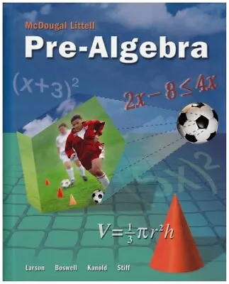 MCDOUGAL LITTELL PRE-ALGEBRA: STUDENT EDITION 2008 By Ron Larson & Laurie • $23.75