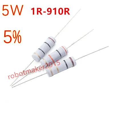 10Pcs 5W 5 Watt Carbon Film Resistor ±5%  1 - 910 Ω Ohm 1 R To 910 R  • $2.64
