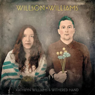 Kathryn Williams & Withered Hand - Wilson Williams (OLI) CD Album - Pre-Sale • £13.99
