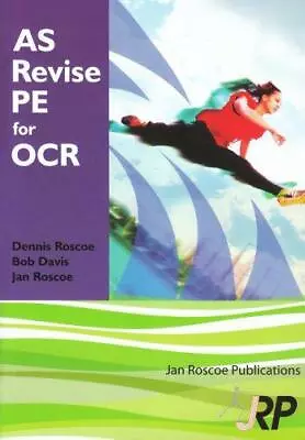 AS Revise PE For OCR Bob Davis Jan Roscoe Dr Dennis Roscoe Good Condition I • £3