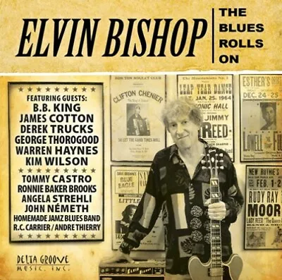 Elvin Bishop : The Blues Rolls On CD (2008) • $8.99