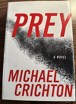 Signed: Prey By Michael Crichton (2002 Hardcover 1st Print/ 1st Ed.) • $50