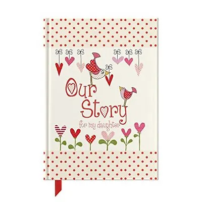 Our Story For My Daughter : Memory Journal Capturing... By Journals Of A Lifeti • £6.99