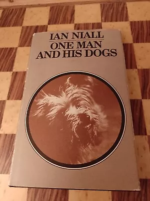 One Man And His Dogs. By Ian Niall • £5