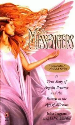 The Messengers: A True Story Of Angelic Presen- 0671016873 GW Hardin Paperback • $4.57