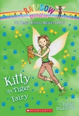 Kitty The Tiger Fairy: A Rainbow Magic Book (The Baby Animal Rescue - VERY GOOD • $4.45