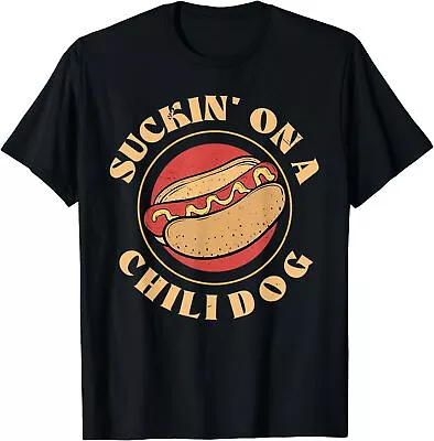 NEW LIMITED Funny Foodie Hotdog Lover Suckin On A Chili Dog Humor T-Shirt • $19.94