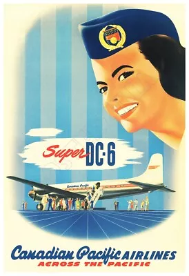 Canadian Pacific Across The Pacific DC6 - 1953 Vintage Poster • $19.95