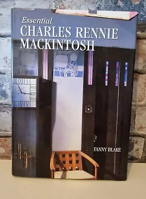 Charles Rennie Mackintosh Essential By Blake Fanny Hardback Book Coffee Table  • £7.52