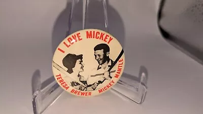 I Love Mickey Mantle Teresa Brewer New York Yankees 1 1/2  Baseball Button  • $10