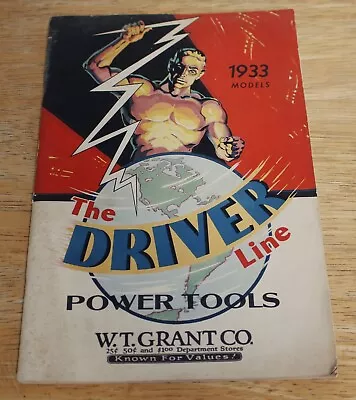 1933 W.T. Grant CO. The Driver Line Power Tools 32 Page Catalog / Brochure • $20