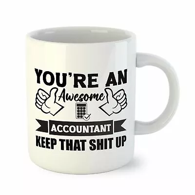 Accountant Gifts For Accountants - Funny Tea Coffee Mug Gift - You're An Awesome • £8.97