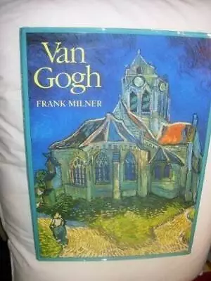 Van Gogh - Hardcover By Frank Milner - GOOD • $4.31