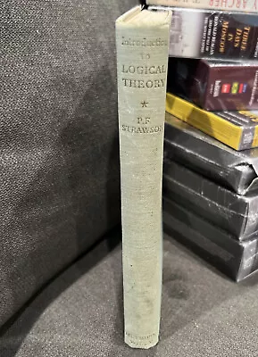 Introduction To Logical Theory By P. F. Strawson. RARE 1952 1st Printing UK • $34.95