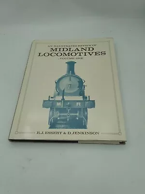 An Illustrated Review Of Midland Locomotives Volume 1 Essery And Jenkinson • £17