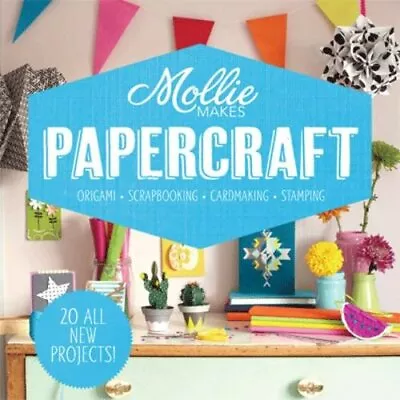 Mollie Makes: Papercraft: Origami. Scrapbooking. C... By Mollie Makes 1909815918 • $9.55