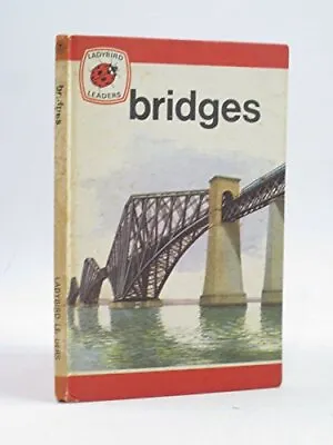 Bridges (Ladybird Leaders) By Loxley Robert Hardback Book The Cheap Fast Free • £3.49
