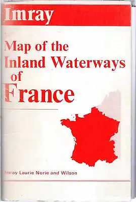 £12 • Buy Map MAP OF THE INLAND WATERWAYS OF FRANCE AND SHOWING THE MORE IMPORTANT WATERWA