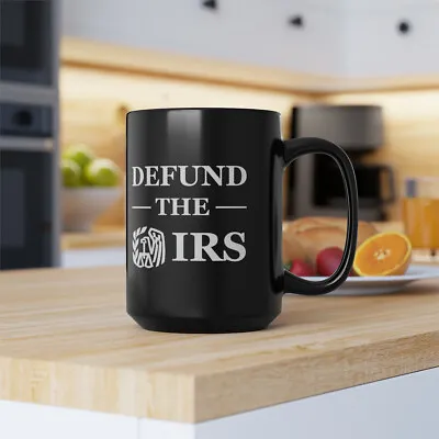 Defund The IRS Black Ceramic Coffee Mug 15oz Wall Street Finance Stock Market • $24.99