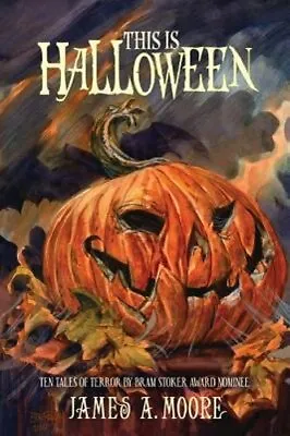 This Is Halloween By James A Moore: New • $18.34