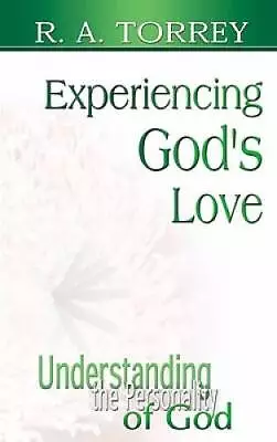 Experiencing Gods Love - Paperback By Torrey R A - GOOD • $8.38