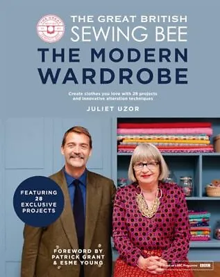 Great British Sewing Bee: The Modern Wa... Juliet Uzor • £12.99