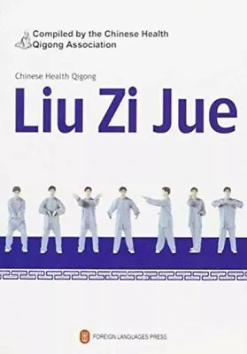 Liu Zi Jue - Chinese Health Qigong - New Paperback - J245z • £17.92