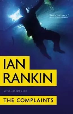 The Complaints - Hardcover By Rankin Ian - GOOD • $3.86