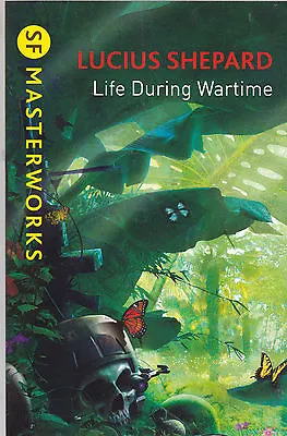 £8.99 • Buy Life During Wartime By Lucius Shepard (Paperback) New Book