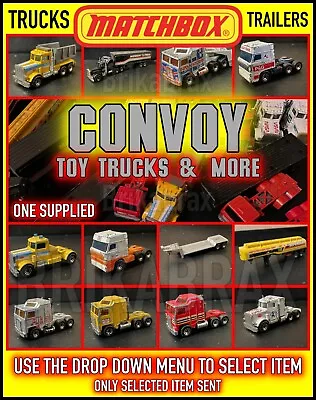 Matchbox Convoy Trucks Lorries Vans. Trailers (Select Item) Vintage Used Toys • $3.11