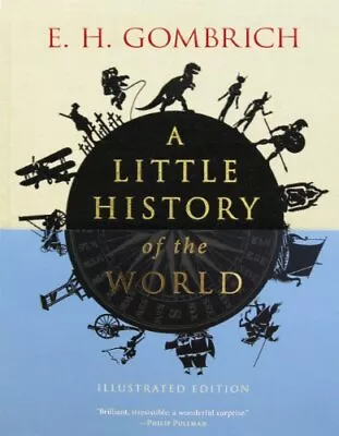 A Little History Of The World: Illustrated Edition (Little H... By E.H. Gombrich • £25.99