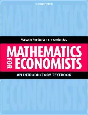 Mathematics For Economists: An Introductory Textbook Second Edition - GOOD • $12.93