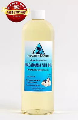 MACADAMIA NUT OIL ORGANIC By H&B Oils Center COLD PRESSED PREMIUM PURE 16 OZ • $16.98