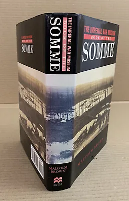 The Imperial War Museum Book Of The Somme - Brown - Hardcover W Dust Jacket 1997 • £5