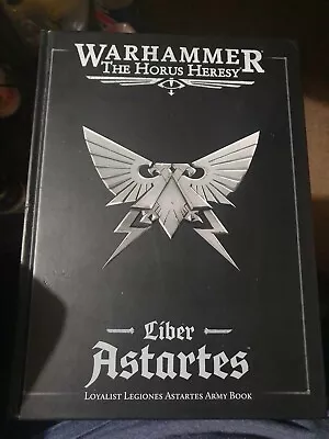 Games Workshop Warhammer: Liber Astartes: Loyalist Legiones Book Horus Heresy • £14.99