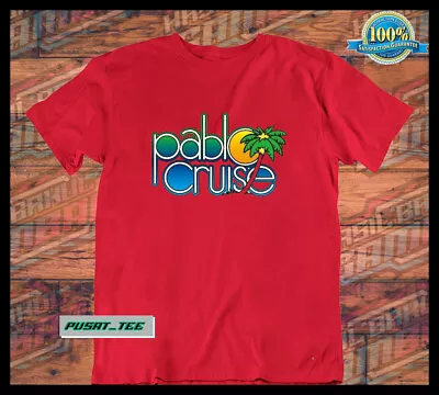 New Item Pablo Cruise Logo American Funny MEN'S T Shirt Size S-5XL • $20