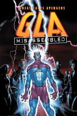 G.L.A. VOL. 1: MISASSEMBLED (GREAT LAKES AVENGERS) (V. 1) By Dan Slott BRAND NEW • $55.95