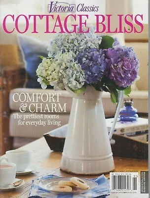 Victoria Classics Cottage Bliss 2019 Special Issue Comfort & Charm • $9.99